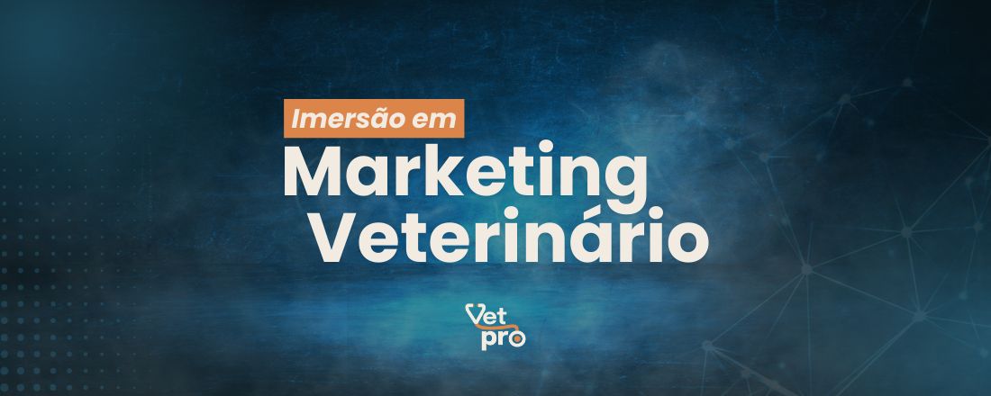 Imersão em Marketing Veterinário