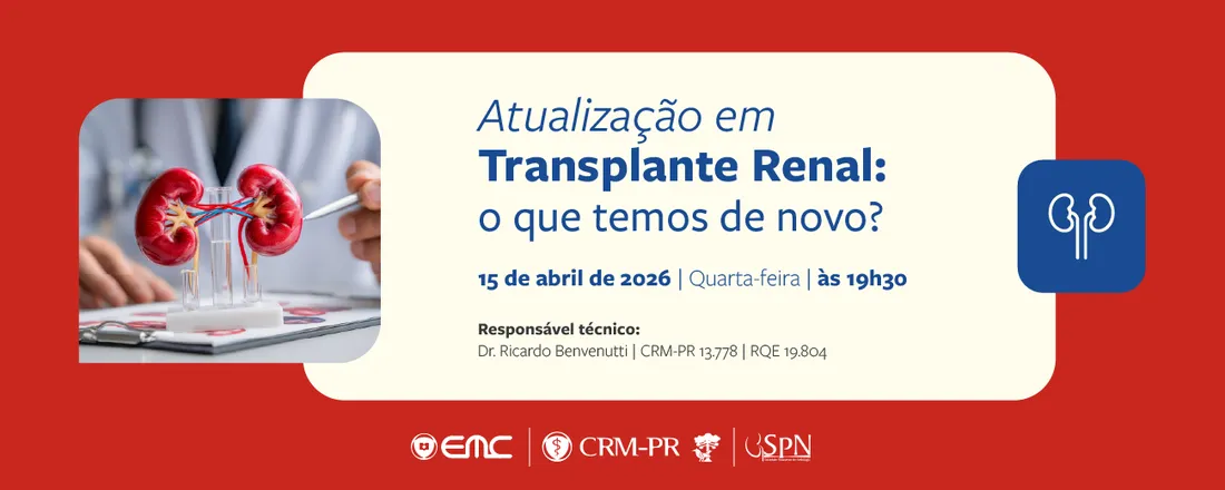 Ciclo de Palestras em Nefrologia - Atualização em Transplante Renal: O que temos de novo?