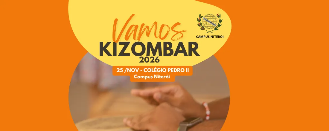 5º VAMOS KIZOMBAR: Ancestralidade, respeito e resistência da mulher negra