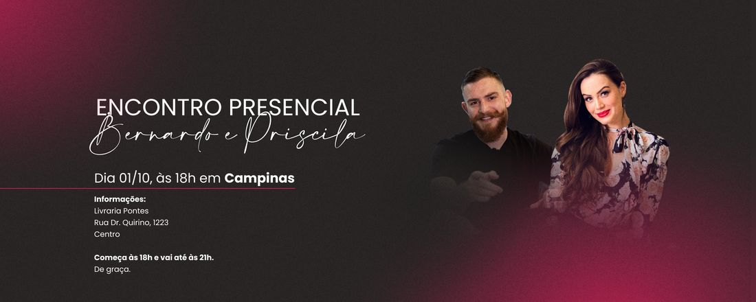 Encontro Presencial Bernardo e Priscila