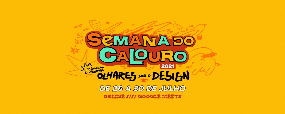 Semana do Calouro - Janelas Abertas: Olhares sob o Design