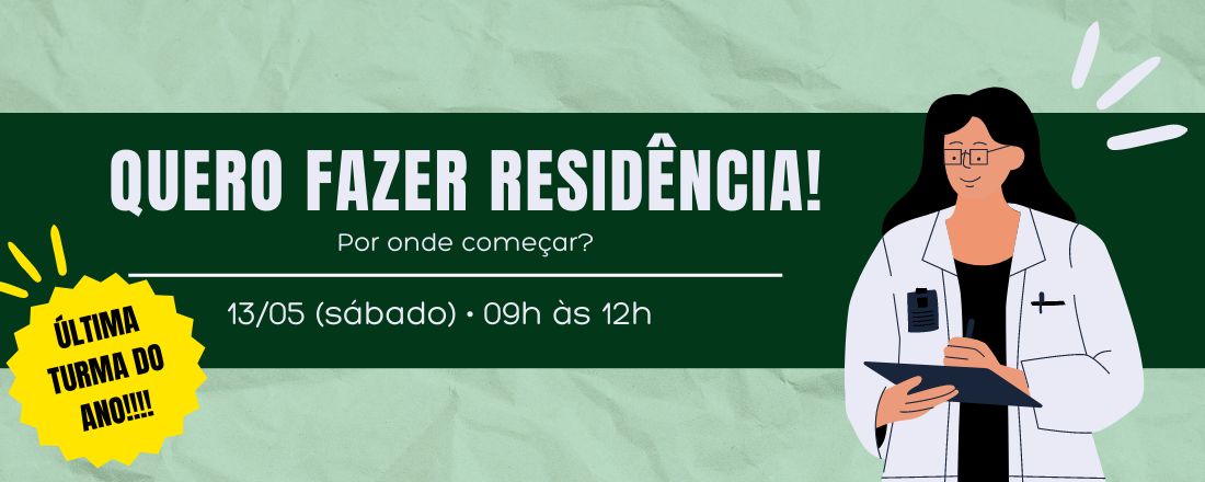 QUERO FAZER RESIDÊNCIA! Por onde começar?