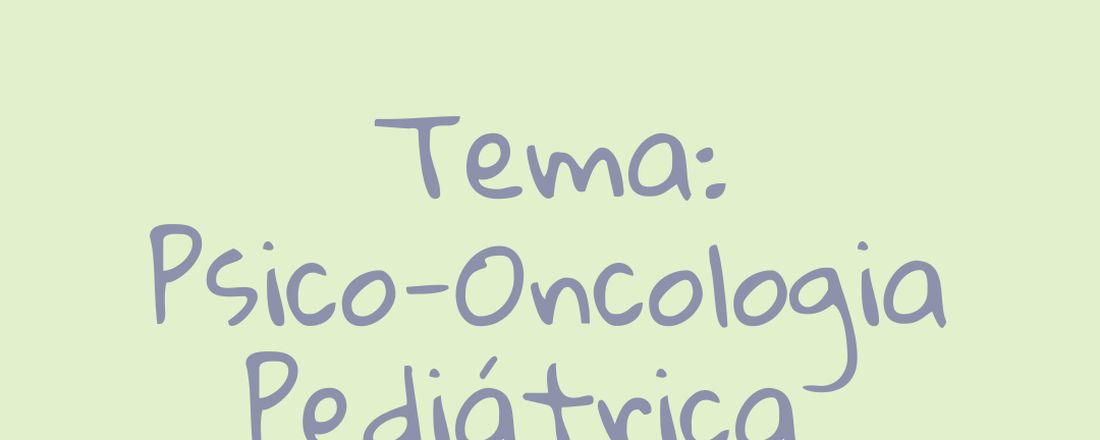 Aula Aberta LSM e ONCOLIGA: Psico-oncologia pediátrica