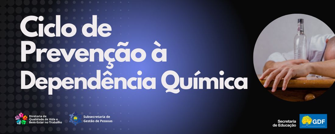 Ciclo de Prevenção à Dependência Química - PRODEQ