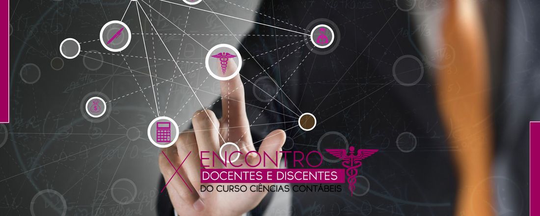 X ENCONTRO DE DOCENTES E DISCENTES DO CURSO DE CIÊNCIAS CONTÁBEIS