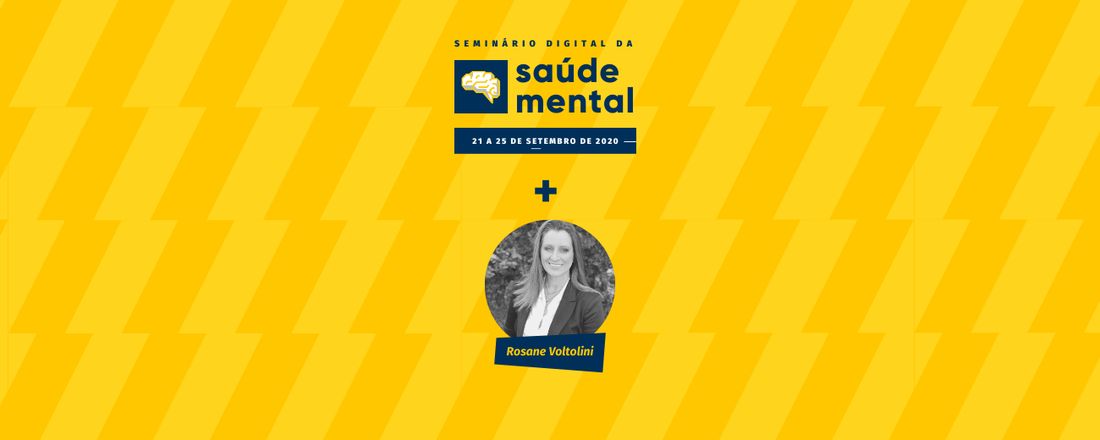 Palestra "Promover para prevenir: Saúde Mental no Ambiente Escolar" com Rosane Voltolini