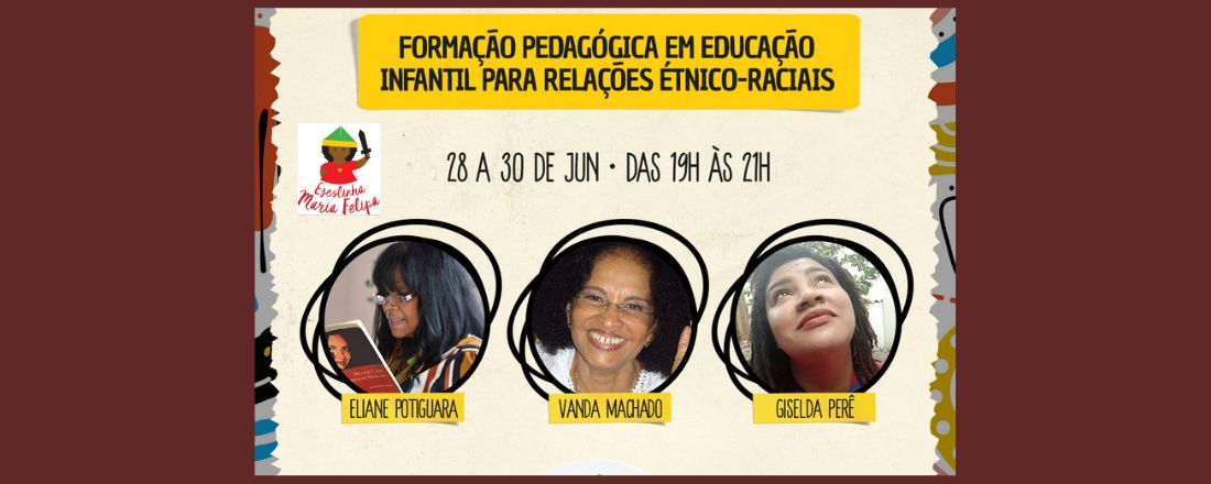 VI Formação Pedagógica em Educação Infantil para as Relações Étnico-Raciais