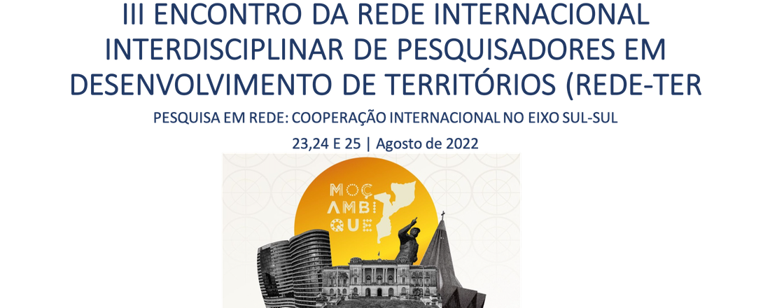 III Encontro da Rede Internacional Interdisciplinar de Pesquisadores em Desenvolvimento de Territórios (REDE-TER)