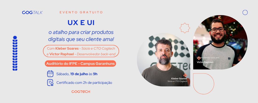 CogTalk- UX e UI O atalho para criar produtos digitais que seu cliente ama!
