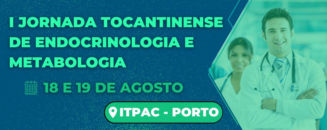 I Jornada Tocantinense de Endocrinologia e Metabologia