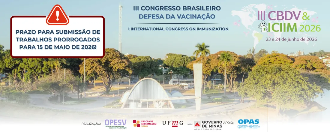 III Congresso Brasileiro Defesa da Vacinação e I Congresso Internacional de Imunização: compromisso global com a ciência, saúde e vida (III CBDV e I CIIM) - III Brazilian Congress on Vaccine Advocacy and the I International Congress on Immunization