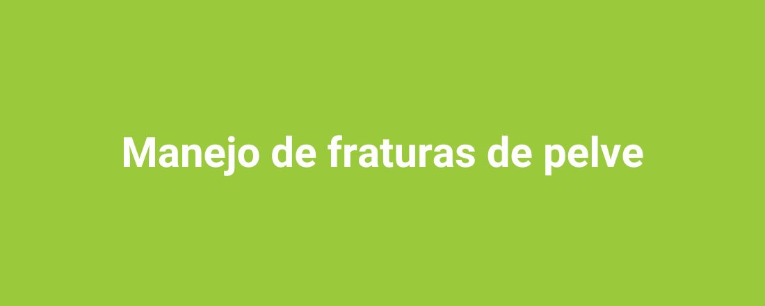 Manejo de fraturas de pelve
