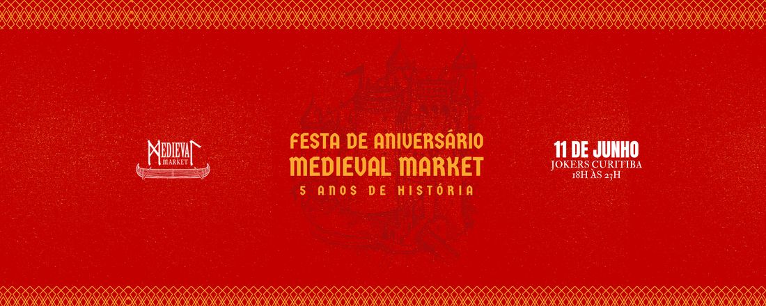 Festa de Aniversário Medieval Market 5 Anos