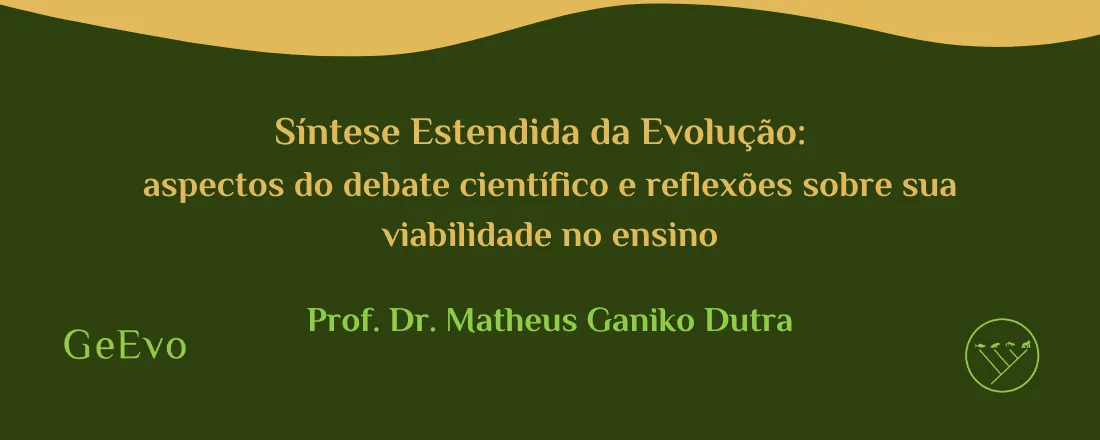 Palestra: Síntese Estendida da Evolução: aspectos do debate científico e reflexões sobre sua viabilidade no ensino