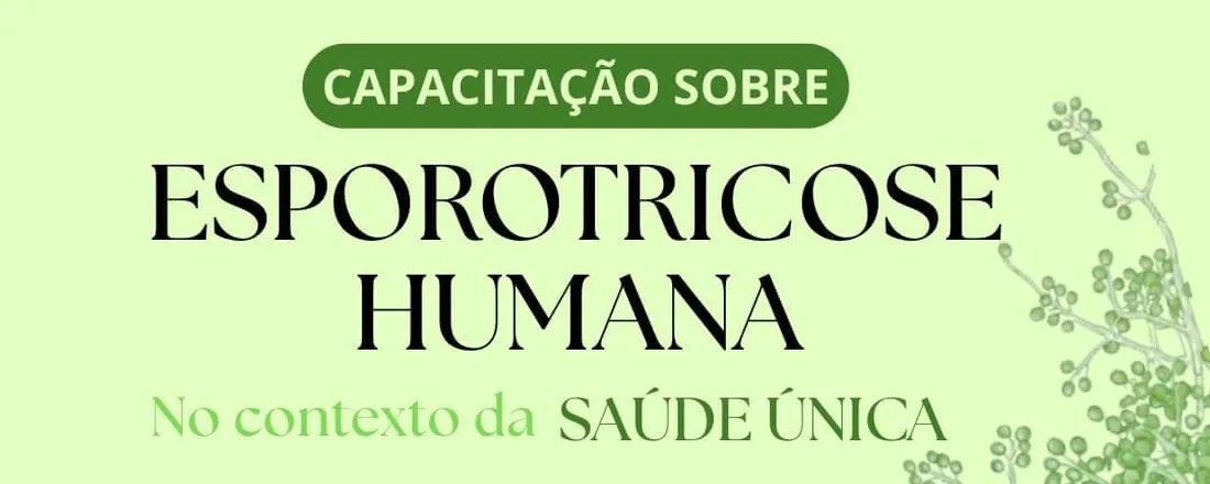 Capacitação sobre Esporotricose Humana no Contexto da Saúde Única