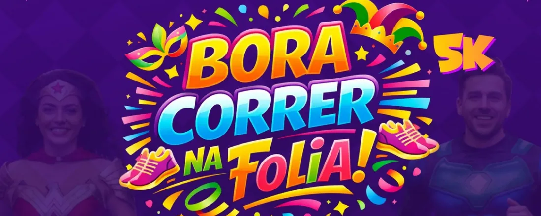 BORA CORRER NA FOLIA 2026