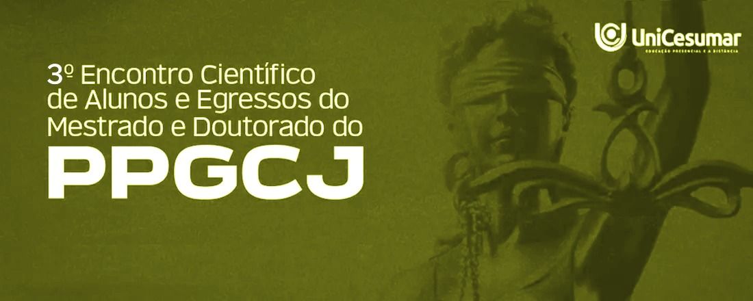 3.º Encontro Científico de Alunos e Egressos do Mestrado e Doutorado do PPGCJ