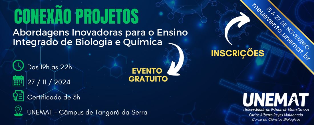 Conexão Projetos: Abordagens Inovadoras para o Ensino Integrado de Biologia e Química