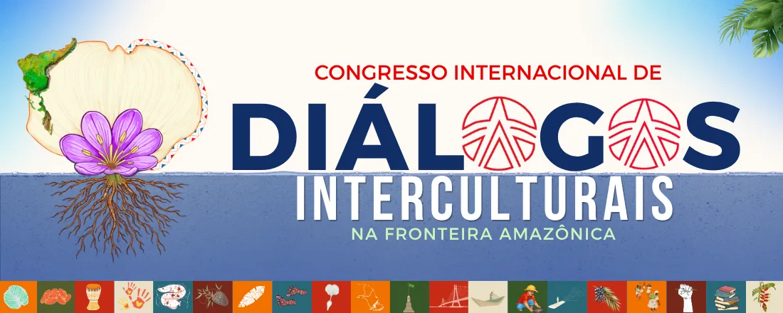 CONGRESSO INTERNACIONAL DE DIÁLOGOS INTERCULTURAIS NA FRONTEIRA AMAZÔNICA - CIDIFA