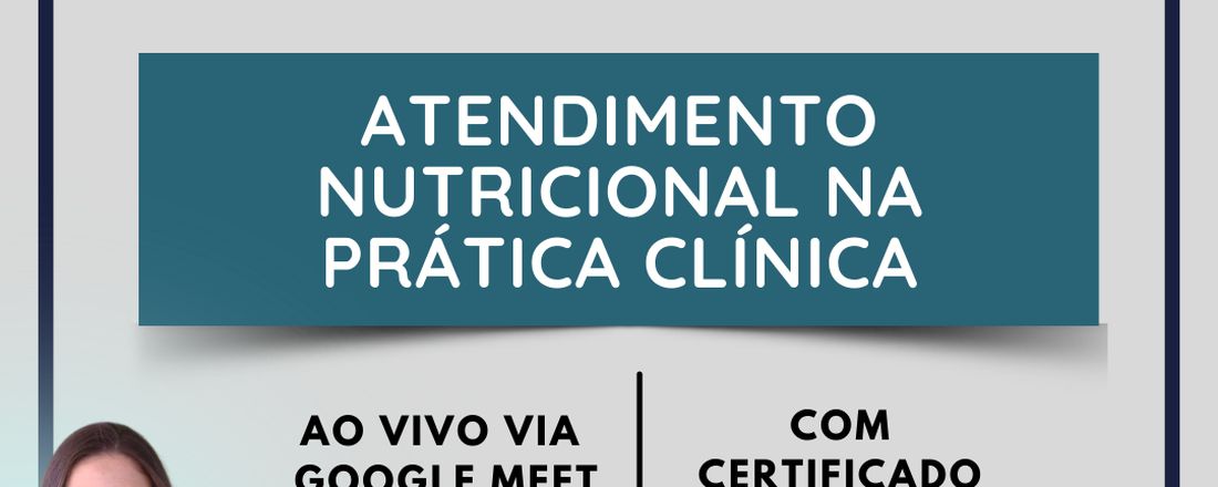 AULÃO ATENDIMENTO CLÍNICO NA PRÁTICA DO NUTRICIONISTA