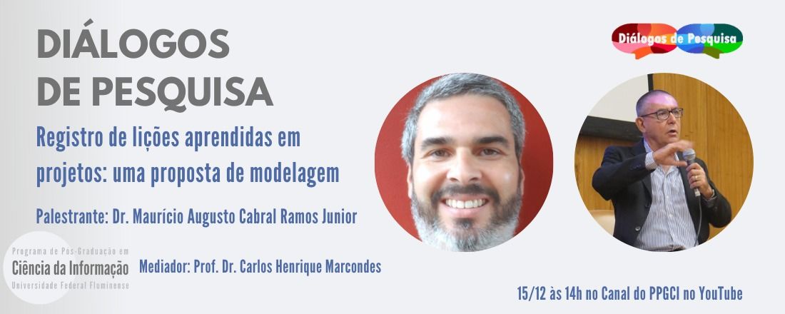 Diálogos de Pesquisa apresenta: "Registro de lições aprendidas em projetos: Uma proposta de modelagem"