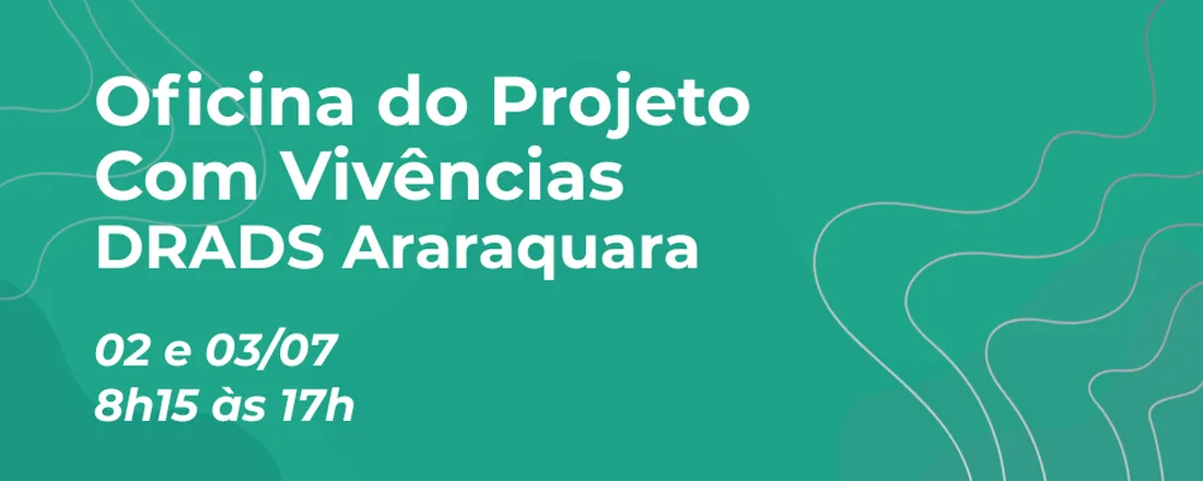 Oficina do Projeto Com Vivências - Araraquara