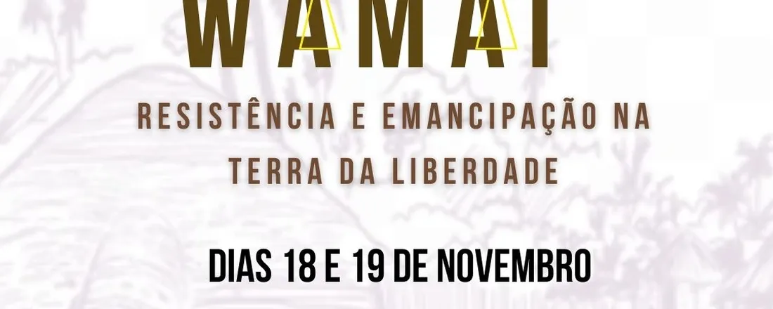 XIII Workshop Acadêmico Acadêmico Afro Indígena (WAMAI)