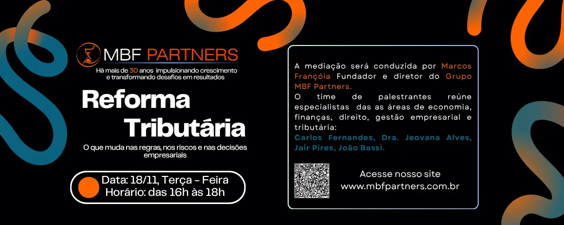 Webinar Reforma Tributária: O que muda nas regras, nos riscos e nas decisões empresariais
