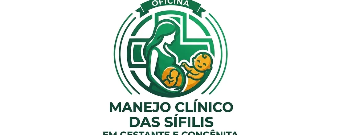 Oficina: Manejo Clínico das Sífilis em Gestante e Congênita