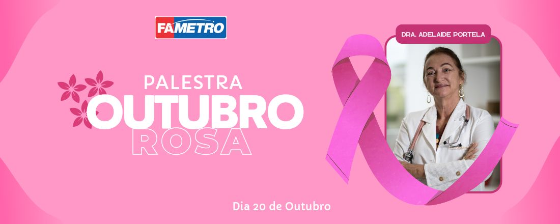 Outubro Rosa - Palestra com Dra. Adelaide Portela