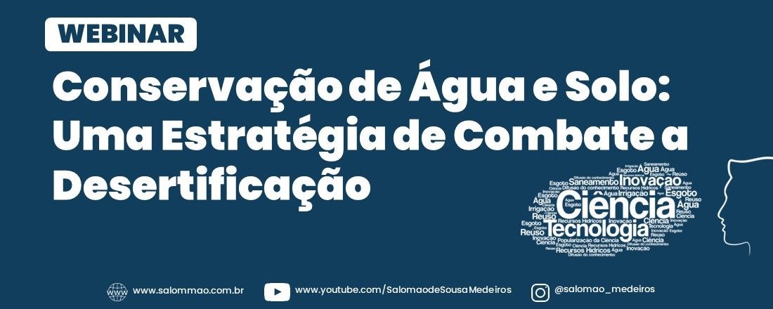 WEBINAR Conservação de Água e Solo: Uma Estratégia de Combate à Desertificação