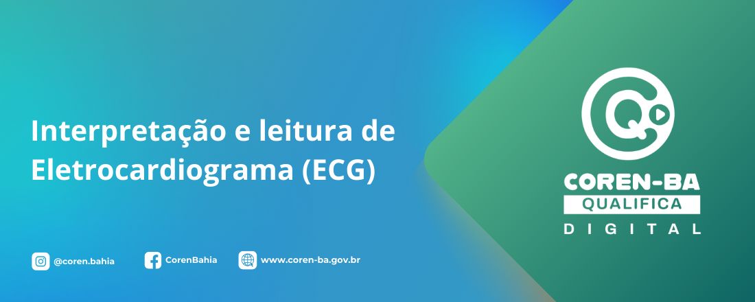 Coren-BA Qualifica - Digital | Interpretação e leitura de Eletrocardiograma (ECG)