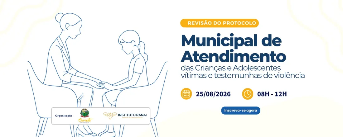 Revisão do Protocolo Municipal de Atendimento das Crianças e Adolescentes vítimas e testemunhas de violência - Ouroeste/SP