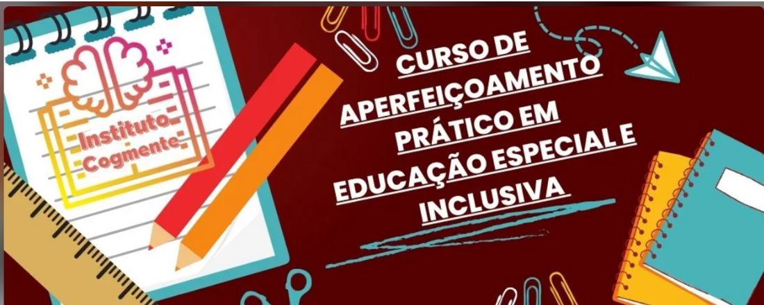 Curso de Aperfeiçoamento Prático em Atendimento na Educação Inclusiva