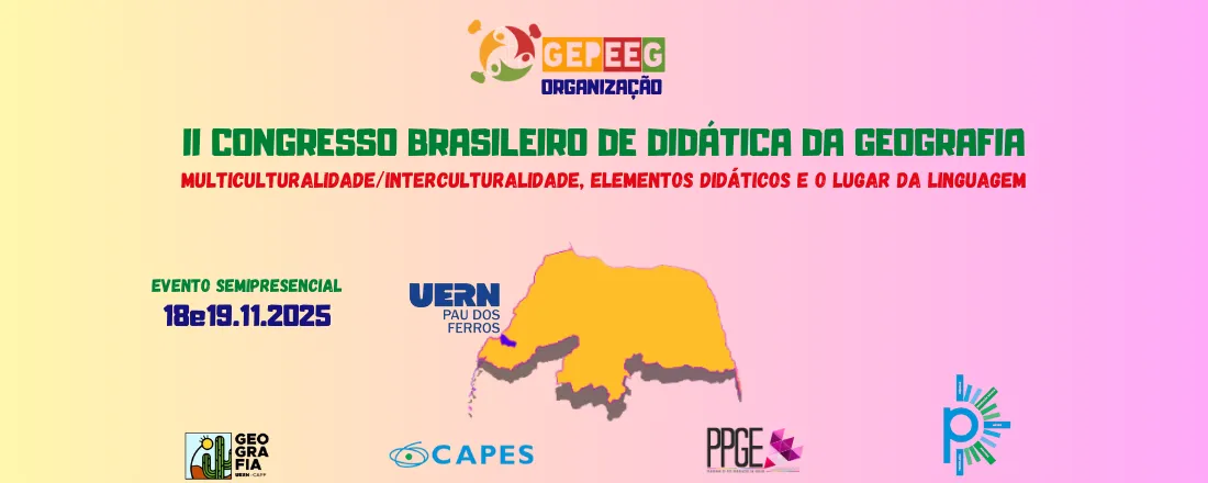 II Congresso Brasileiro de Didática da Geografia: Multiculturalidade/Interculturalidade, elementos didáticos e o lugar da linguagem