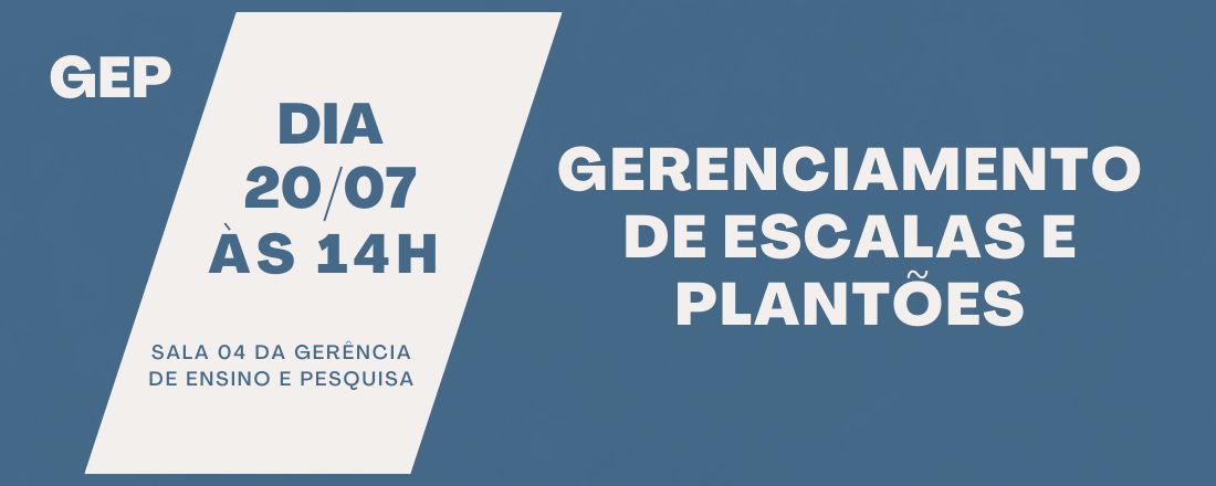 Gerenciamento de Escalas e Plantões - GEP