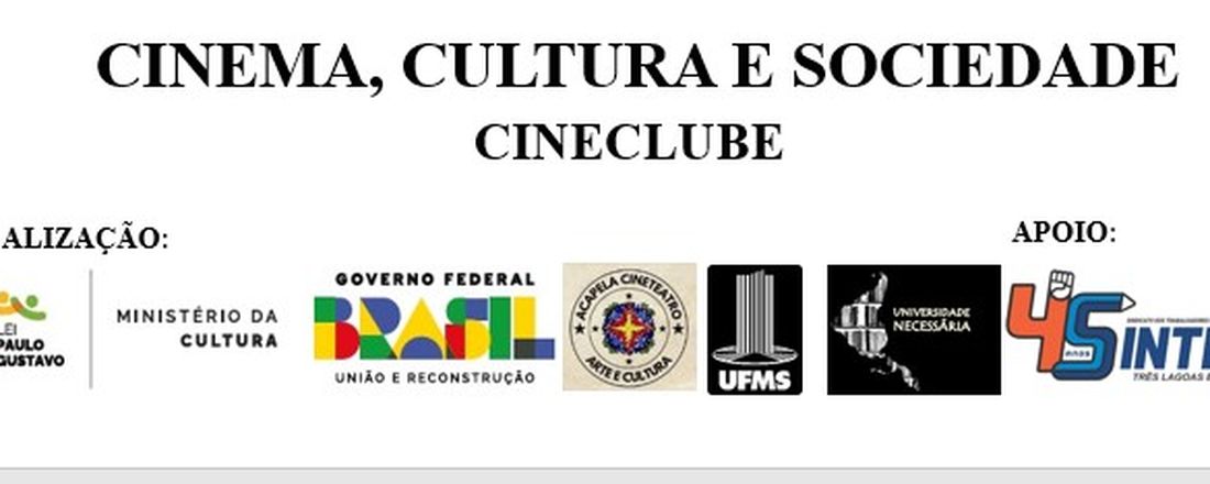 Cineclube: Cinema, Cultura e Sociedade.