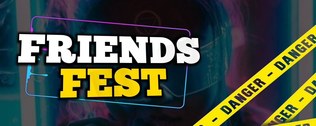 Friends Fest