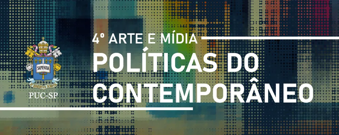 4º Arte e Mídia - Políticas do Contemporâneo