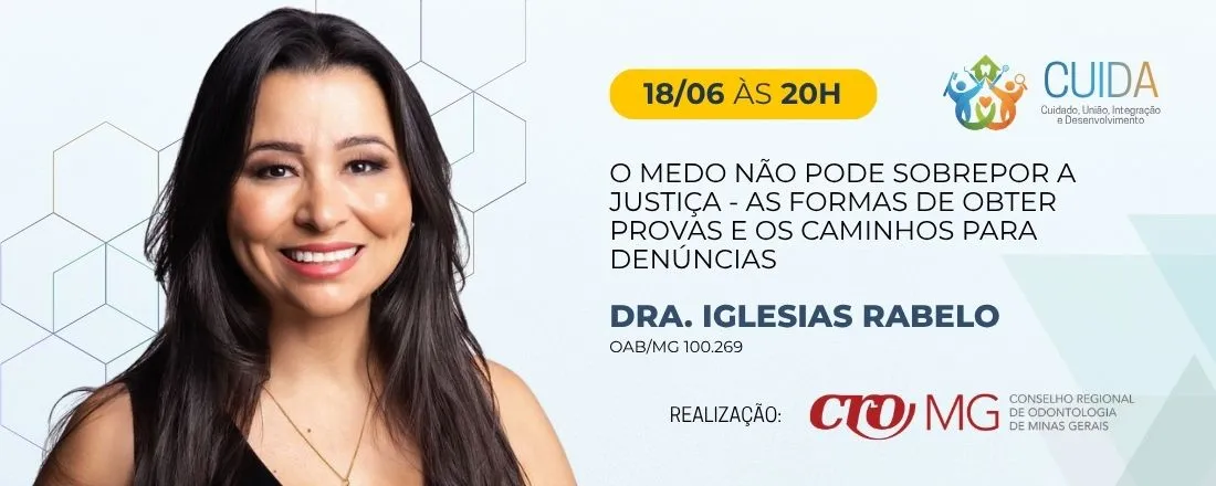 CUIDA: O medo não pode sobrepor a justiça - As formas de obter provas e os caminhos para denuncias