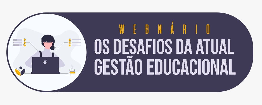 DESAFIOS ATUAIS DA GESTÃO EDUCACIONAL