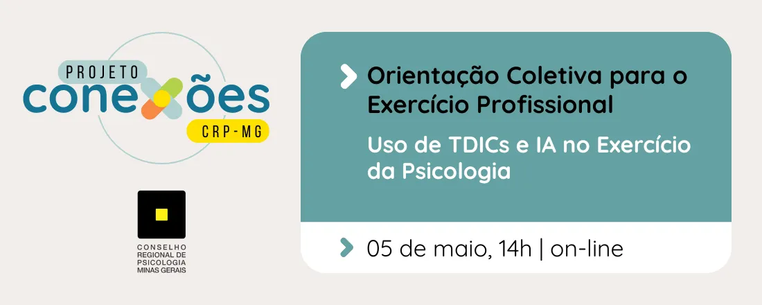 Conexões|Orientação Coletiva para o Exercício Profissional|Uso de TDICs e IA no Exercício da Psicologia