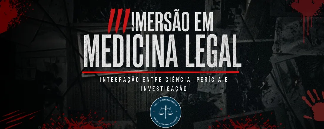 III Imersão em Medicina Legal - 23 de Maio - Uninassau