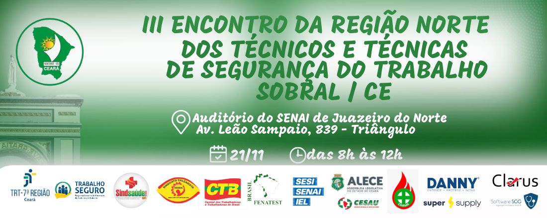 III Encontro Região Norte das Técnicas e Técnicos de Segurança do Trabalho - Sobral