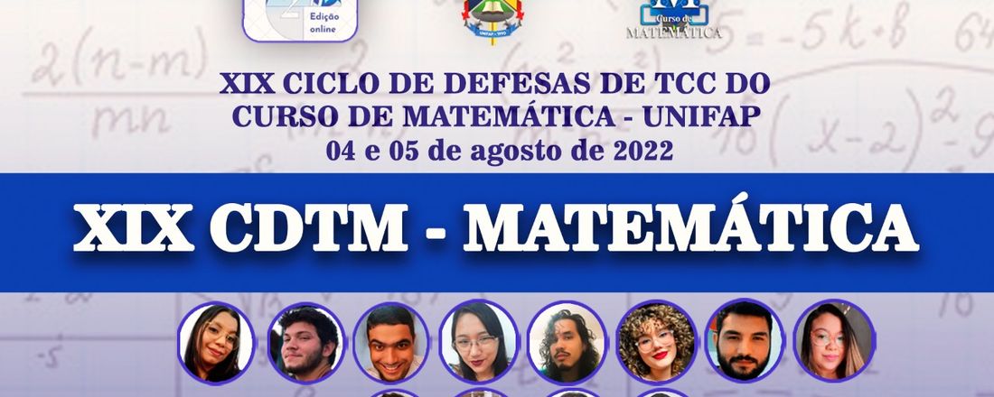 XIX Ciclo de Defesas de TCC's do Curso de Matemática