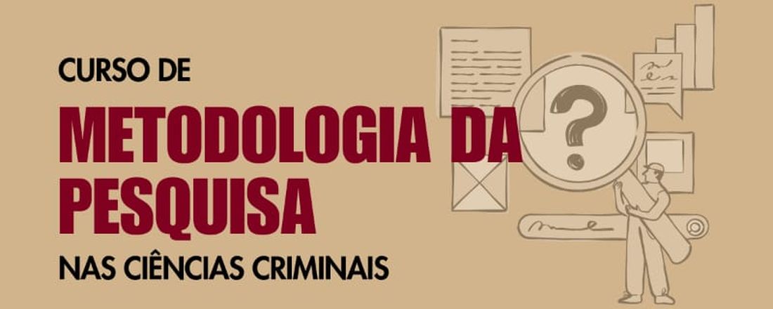 Curso de Metodologia da Pesquisa nas Ciências Criminais