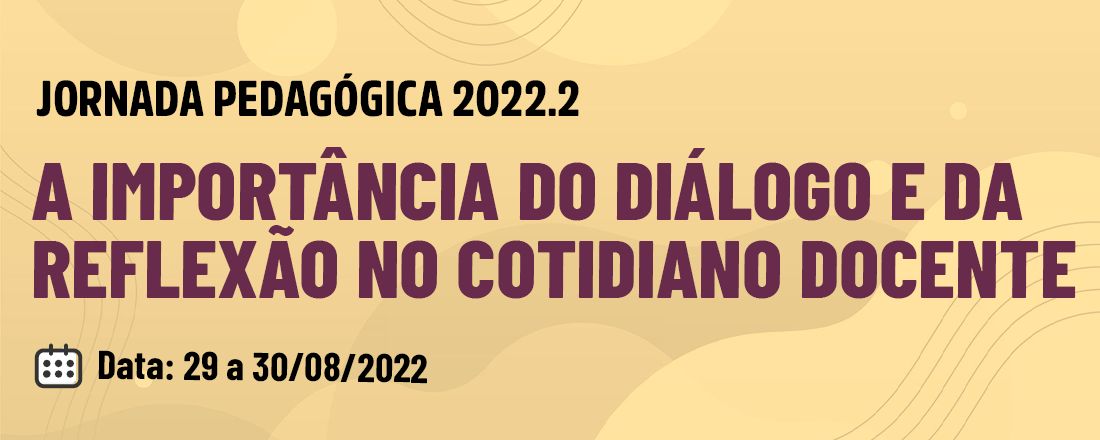 Jornada Pedagógica 2022.2 - Cursos Subsequentes e Superiores