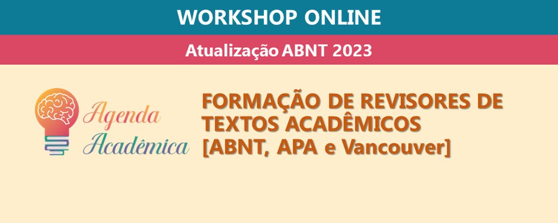 WORKSHOP FORMAÇÃO DE REVISORES DE TEXTOS ACADÊMICOS - ATUALIZAÇÃO ABNT 2023