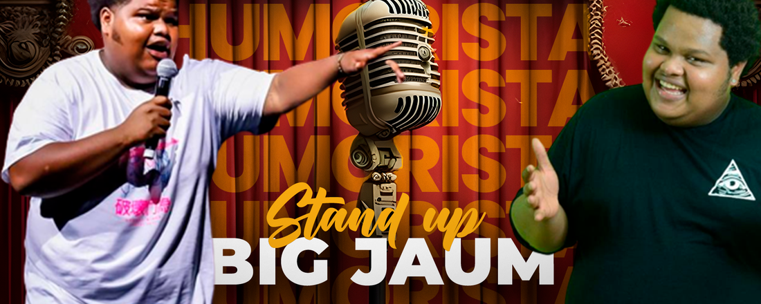 StandUp com Big Jaum