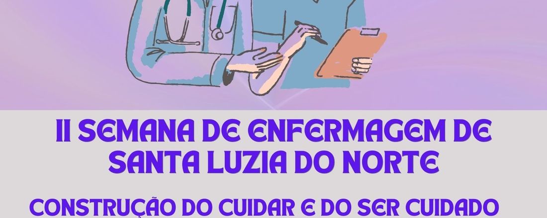 II Semana de Enfermagem: Construção do cuidar e do ser cuidado